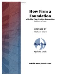 How Firm a Foundation with The Church's One Foundation Sheet Music by Traditional American Tune