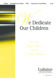 We Dedicate Our Children Sheet Music by Lloyd Larson