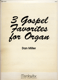 Three Gospel Favorites for Organ Sheet Music by Dan Miller