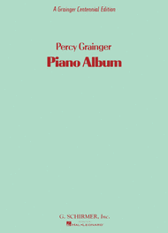 Piano Album Sheet Music by Percy Aldridge Grainger