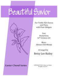 Beautiful Savior - for Treble SSA Chorus and Piano with Flute Obligato Sheet Music by Text: Anonymous 12th Century A.D.