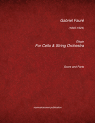 Faure Elegy or Cello and String Orchestra Sheet Music by Gabriel Faure