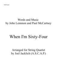 When I'm Sixty-Four (for String Quartet) 2016 Arranging Contest Entry Sheet Music by The Beatles