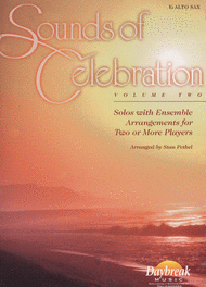 Sounds of Celebration (Volume Two) - Eb Alto Sax Sheet Music by Stan Pethel
