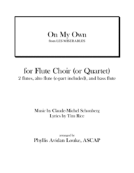 On My Own from LES MISERABLES for Flute Quartet or Flute Choir Sheet Music by Alain Boublil