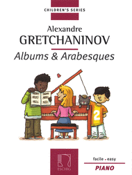 Albums & Arabesques Sheet Music by Alexander Gretchaninoff