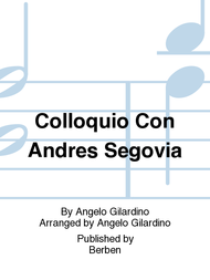 Colloquio Con Andres Segovia Sheet Music by Angelo Gilardino