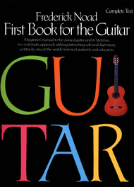First Book for the Guitar - Complete Sheet Music by Frederick M. Noad