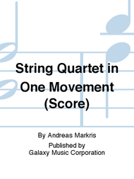 String Quartet in One Movement (Score) Sheet Music by Andreas Makris