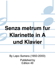 Senza metrum fur Klarinette in A und Klavier Sheet Music by Lepo Sumera