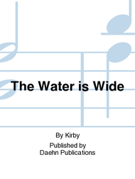 The Water is Wide Sheet Music by Kirby