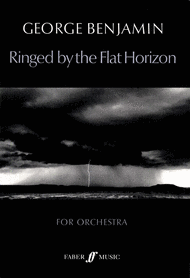 Ringed by the Flat Horizon Sheet Music by George Benjamin