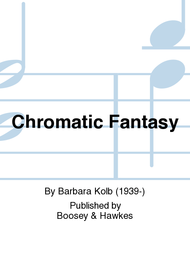 Chromatic Fantasy Sheet Music by Barbara Kolb