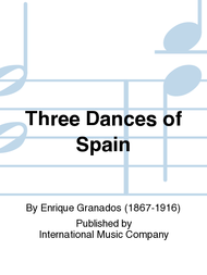 Three Dances of Spain Sheet Music by Enrique Granados