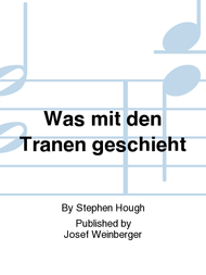 Was mit den Tranen geschieht Sheet Music by Stephen Hough