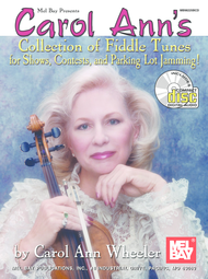 Carol Ann's Collection of Fiddle Tunes Sheet Music by Carol Ann Wheeler