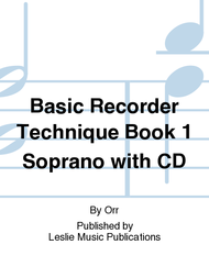 Basic Recorder Technique Book 1 Soprano with CD Sheet Music by Orr