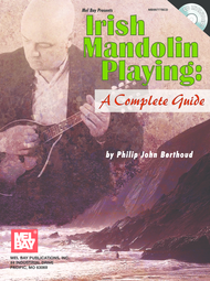 Irish Mandolin Playing: A Complete Guide Sheet Music by Philip John Berthoud