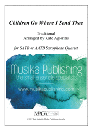 Children Go Where I Send Thee - For Saxophone Quartet Sheet Music by Traditional Carol