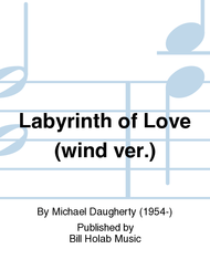 Labyrinth of Love (wind ver.) Sheet Music by Michael Daugherty