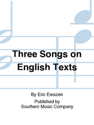 Three Songs on English Texts Sheet Music by Eric Ewazen