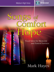 Songs of Comfort and Hope - Medium-high Voice Sheet Music by Mark Hayes