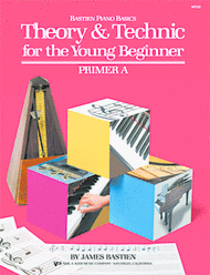 Theory & Technic for the Young Beginner - Primer A Sheet Music by James Bastien
