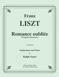 Romance oubliee (Forgotten Romance) for Euphonium & Piano Sheet Music by Franz Liszt