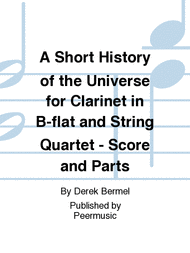A Short History of the Universe for Clarinet in B-flat and String Quartet - Score and Parts Sheet Music by Derek Bermel