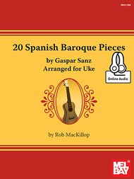 20 Spanish Baroque Pieces by Gaspar Sanz Arranged for Uke Sheet Music by Rob Mackillop
