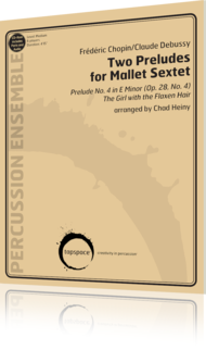 Two Preludes for Mallet Sextet Sheet Music by Frederic Chopin / Claude Debussy