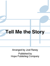 Tell Me the Story Sheet Music by Joel Raney
