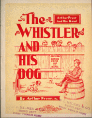 The Whistler And His Dog Sheet Music by Arthur Willard Pryor