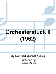 Orchesterstuck II (1962) Sheet Music by Gottfried Michael Koenig