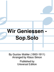 Wir Geniessen - Sop.Solo Sheet Music by Gustav Mahler