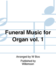 Funeral Music for Organ vol. 1 Sheet Music by W Bos