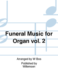 Funeral Music for Organ vol. 2 Sheet Music by W Bos