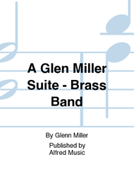 A Glen Miller Suite - Brass Band Sheet Music by Glenn Miller