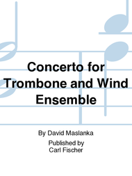 Concerto For Trombone And Wind Ensemble Sheet Music by David Maslanka