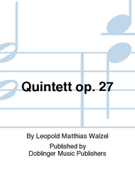 Quintett op. 27 Sheet Music by Leopold Matthias Walzel