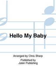 Hello My Baby Sheet Music by Chris Sharp