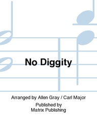 No Diggity Sheet Music by Allen Gray / Carl Major
