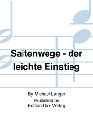 Saitenwege - der leichte Einstieg Sheet Music by Michael Langer