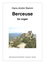 Berceuse for Organ Sheet Music by Hans-Andre Stamm