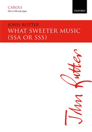 What sweeter music Sheet Music by John Rutter