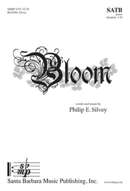 Bloom Sheet Music by Philip E. Silvey