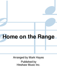 Home on the Range Sheet Music by Mark Hayes