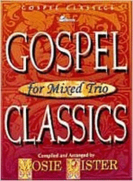 Gospel Classics for Mixed Trio Sheet Music by Mosie Lister