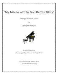 My Tribute with To God Be The Glory Sheet Music by Andrae Crouch