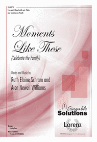 Moments Like These Sheet Music by Ruth Elaine Schram